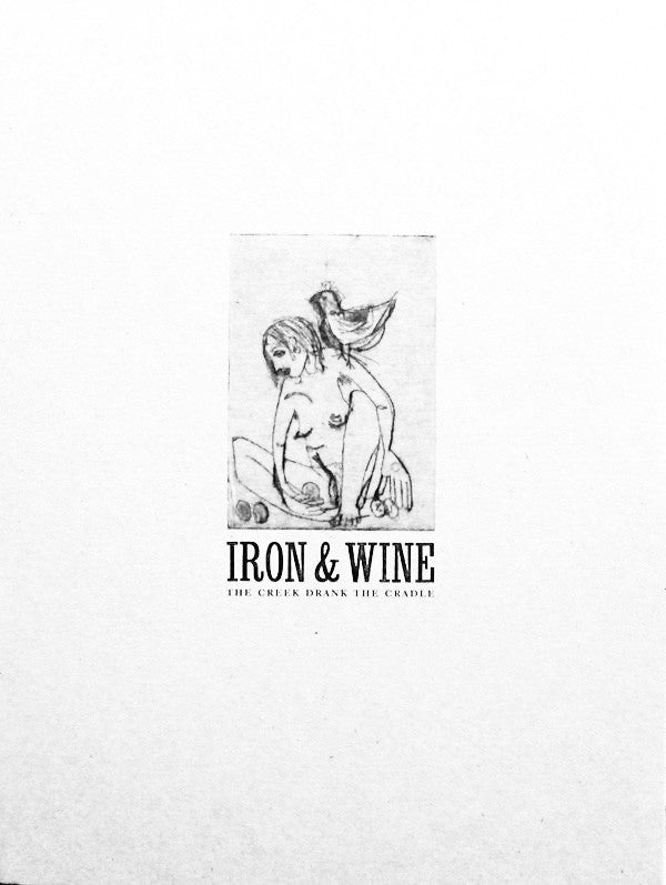 Iron & Wine* : The Creek Drank The Cradle (LP, Album, RP)