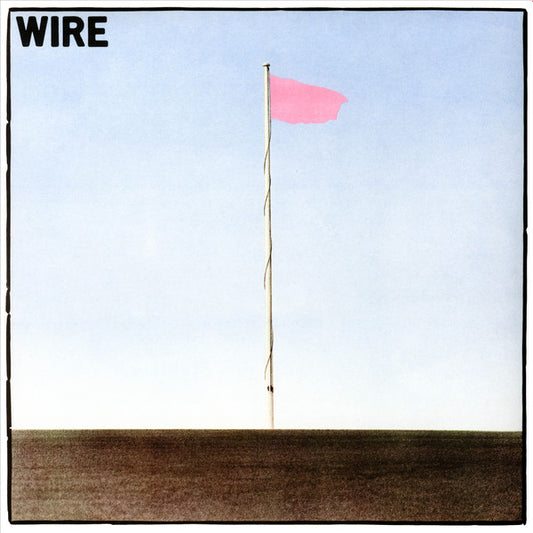 Wire : Pink Flag (LP, Album, RE)