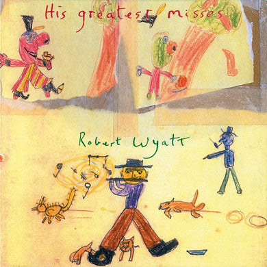 Robert Wyatt : His Greatest Misses (2xLP, Comp, RE)