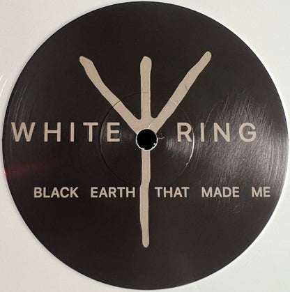 White Ring : Black Earth That Made Me (12", EP, Ltd, RE, Whi)