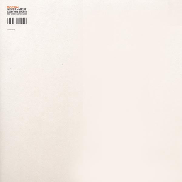 Mogwai : Government Commissions - BBC Sessions 1996-2003 (2xLP, Comp)