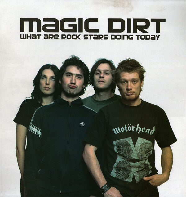 Magic Dirt : What Are Rock Stars Doing Today (LP, Album, Ltd, Num)