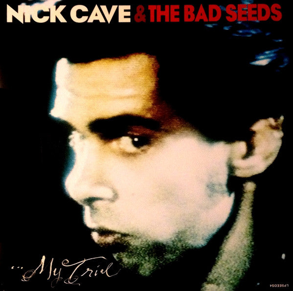 Nick Cave & The Bad Seeds : Your Funeral ... My Trial (2x12", Album, RE, 180)