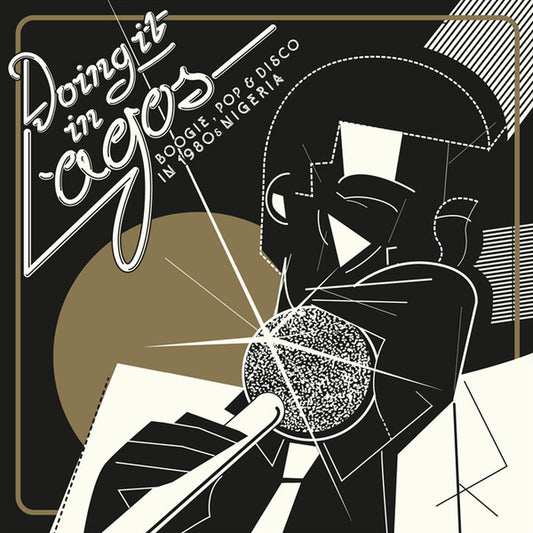 Various : Doing It In Lagos (Boogie, Pop & Disco In 1980s Nigeria) (3xLP, Comp + 7")