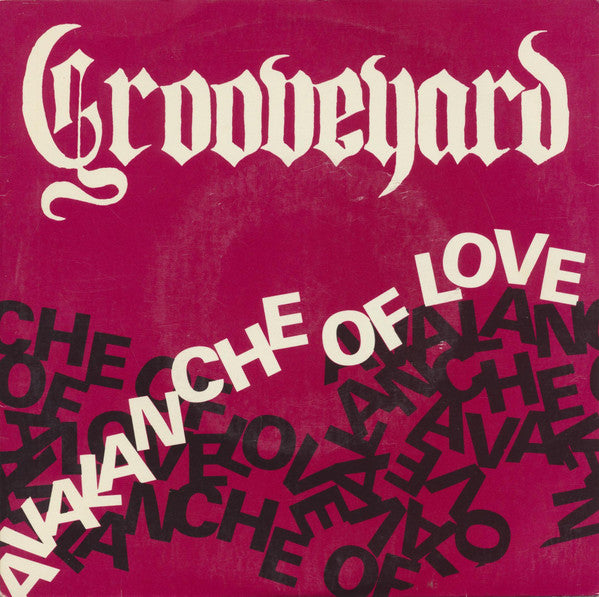 Grooveyard (2) : Avalanche Of Love (7", Single)