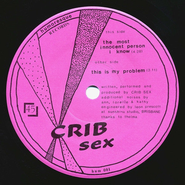 Crib Sex : The Most Innocent Person I Know / This Is My Problem (7", Single)